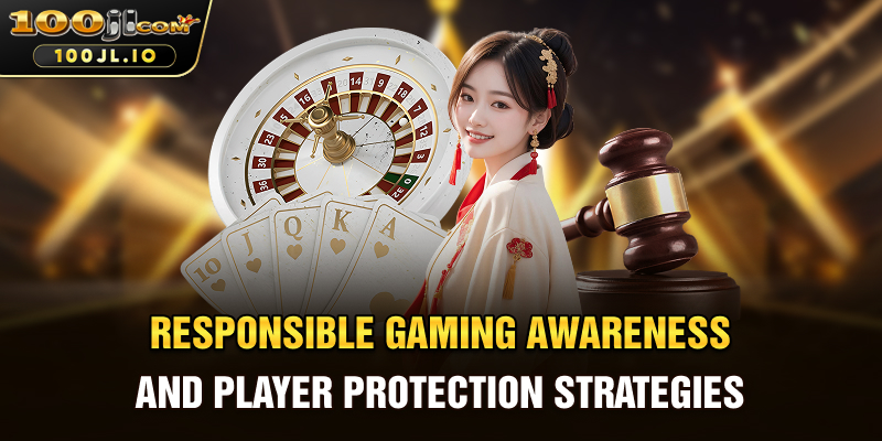 Responsible Gaming Awareness and Player Protection Strategies